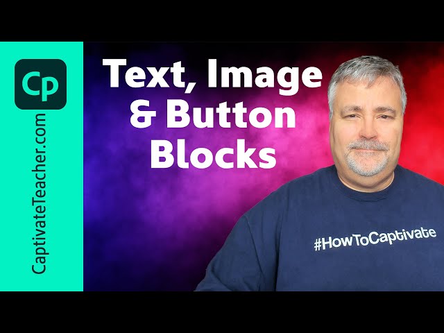 Text, Image, & Button Blocks in Adobe Captivate 12