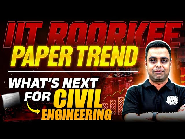 IIT Roorkee GATE 2025 Paper Trend Analysis | What’s Next for Civil Engineering?