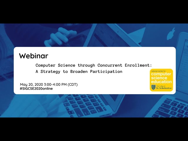 Webinar Computer Science through Concurrent Enrollment: A Strategy to Broaden Participation