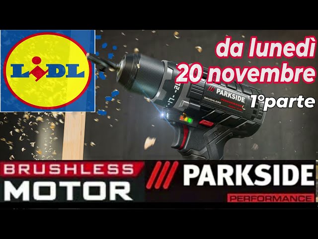 LIDL DAL 20 NOVEMBRE 2023 - Parkside fai da te - Volantino 1^ parte #volantinolidl #parkside