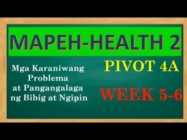 MAPEH HEALTH 2-SECOND QUARTER WEEK 5-6  MGA KARANIWANG PROBLEMA SA PANGANGALAGA NG BIBIG AT NGIPIN