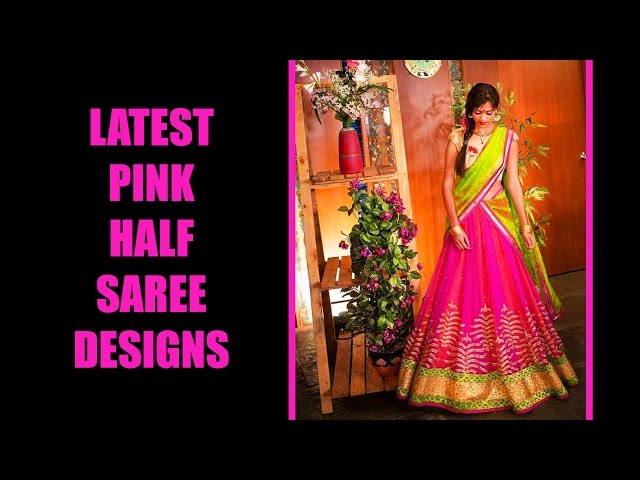 Latest Pink Half Saree Designs