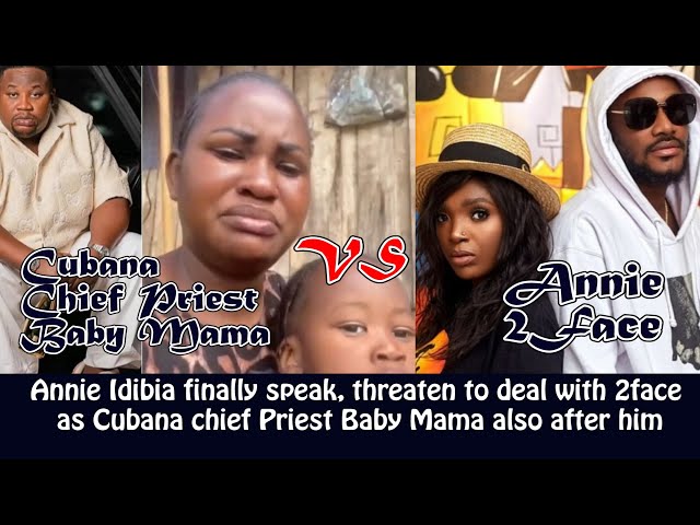 Annie Idibia speaks, threaten to deal with 2face as Cubana chief Priest Baby Mama also after him