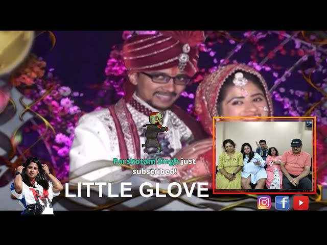 LittleGlove ki shaadi ki Videos pe Full family Reaction !