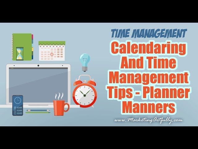 Calendaring and Time Management Tips - Planner Manners