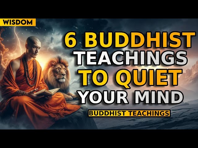 6 Buddhist Teachings to Stop Overthinking and Find Inner Peace | Buddhist Wisdom