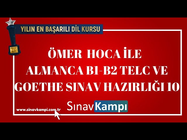 ALMANCA B1-B2 TELC VE GOETHE SINAV HAZIRLIĞI 10 I ÖMER HOCA