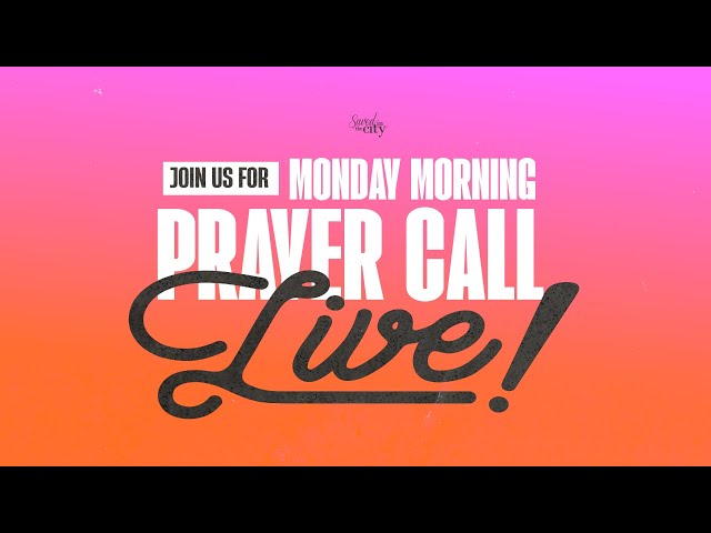 Monday Morning Prayer Call! 10.16.2023