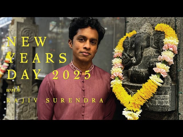 NEW YEAR'S DAY, 2025 - WITH Rajiv Surendra