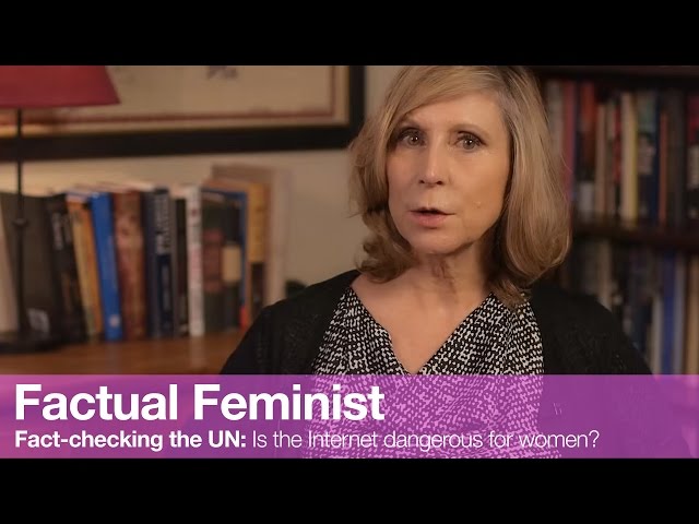 Fact-checking the UN: Is the Internet dangerous for women? | FACTUAL FEMINIST