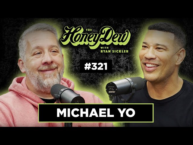 HoneyDew Podcast #321 | Michael Yo Was Patient Zero