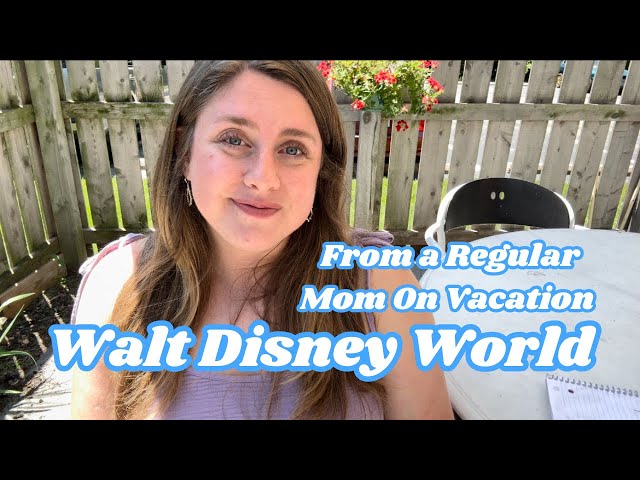 What I’ve Learned About Disney World From A Regular Mom On Vacation