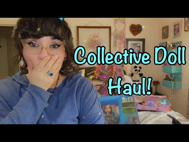 🎀Collective Doll Haul!🎀