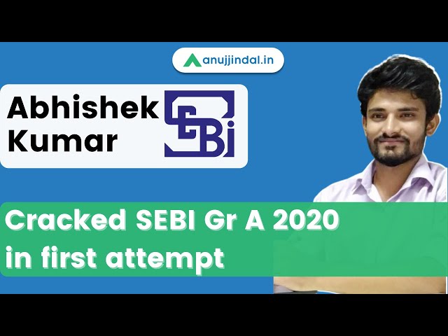 SEBI Grade A Topper Interview | Abhishek Kumar SEBI Grade A 2020