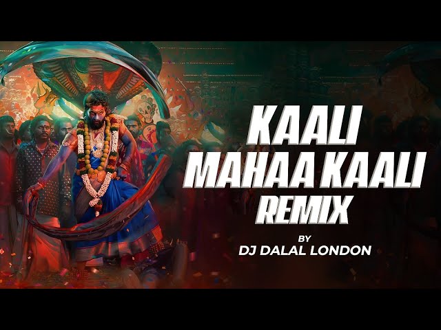 Kaali Mahaa Kaali | Extended Remix | DJ Dalal London | Bakti DJ Songs | Kailash Kher | Allu Arjun