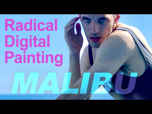 Radical Digital Painting: Malibu (Lecture)