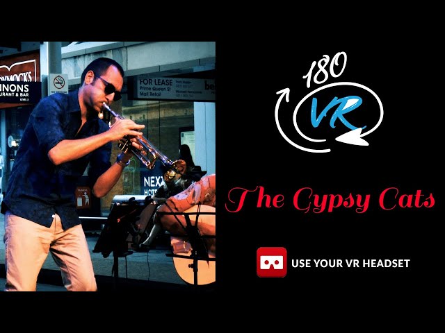 The Gypsy Cats playin Live - I love You at Brisbane City in 180 3D Virtual Reality