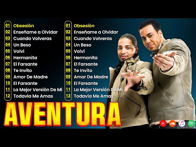 AVENTURA MIX GRANDES ÉXITOS BACHATA ROMANTICA - LO MEJOR DE AVENTURA - MIX ALBUM COMPLETO