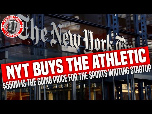 The Athletic is bought by the New York Times for $550M