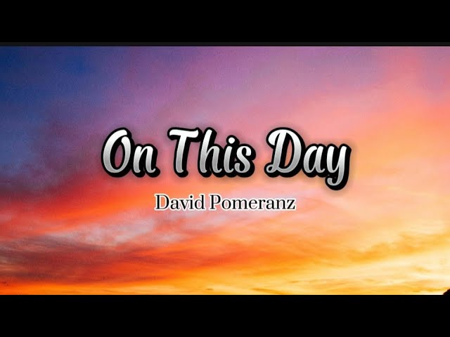 On This Day - David Pomeranz (lyrics) karaoke