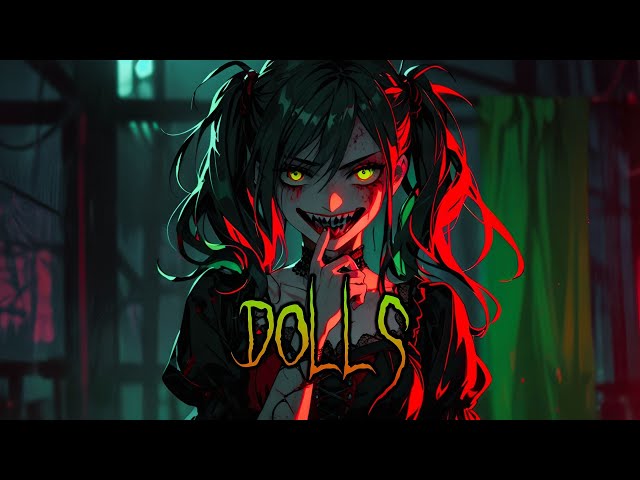 「Nightcore」Dolls - by Aiyun (Lyric Video)