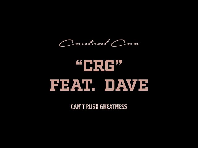 CENTRAL CEE - CRG FEAT. DAVE (LYRICS)