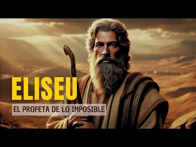 ELISEU: El PROFETA de lo IMPOSIBLE! Impactante Historia Bíblica