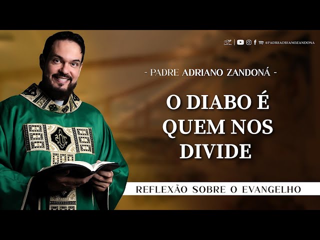 Homilia Diária | Liturgia de Hoje |Palavra do Dia - Padre Adriano Zandoná