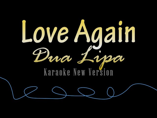 Dua Lipa - Love Again Karaoke