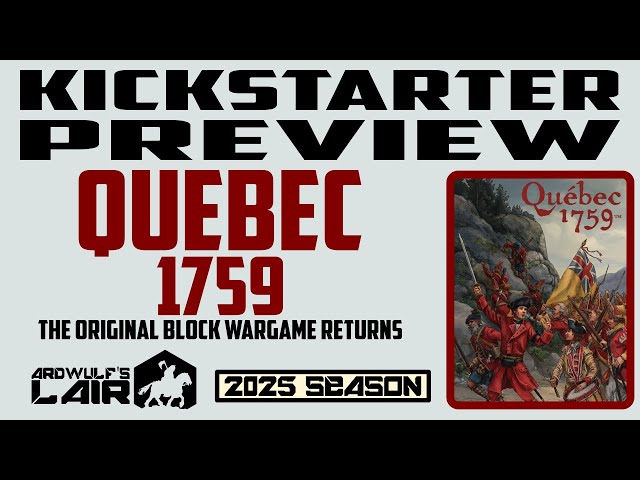 Kickstarter Preview | Quebec 1759 50th Anniversary Edition