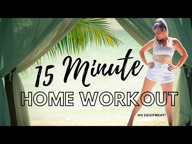 15 MINUTE Home Workout! ✨No Equipment! #exercisefromhome #athomefullbodyworkout