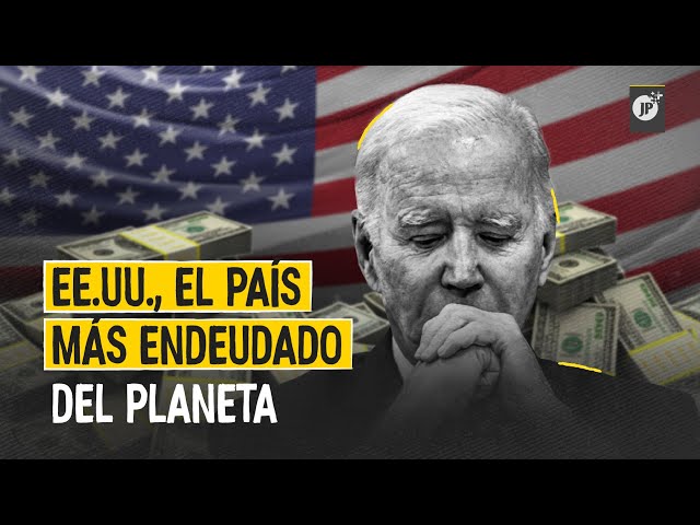 EE.UU., el país más endeudado del planeta