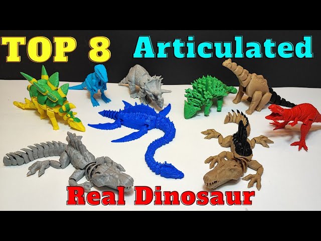 Top 8 Articulated Real Dinosaur| 3D Printing