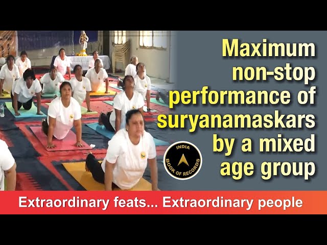 Maximum non stop performance of suryanamaskars by a mixed age group