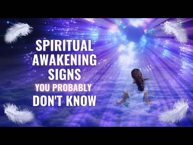 10 Signs that You’re Experiencing a Spiritual Awakening