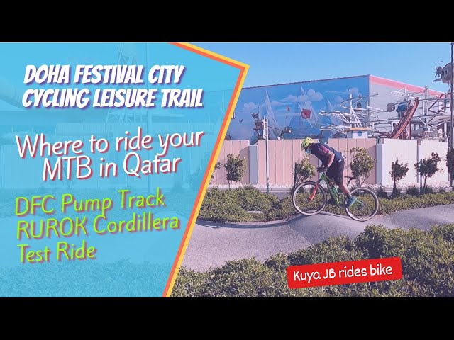 Where to ride your MTB in Qatar - Doha Festival City Cycling Leisure trail and pump track