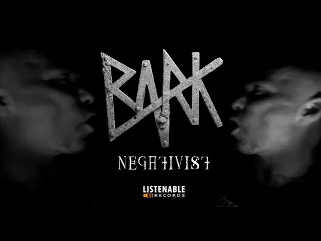 BARK - Negativist (Official Video)