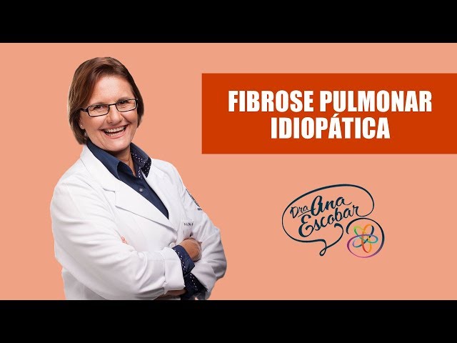 Você sabe o que é Fibrose Pulmonar Idiopática? | Dra Ana Escobar