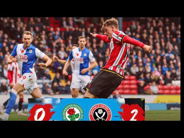 BLACK BURN 0-2 SHEFFIELD/ALL GOALS AND HIGHLIGHTS