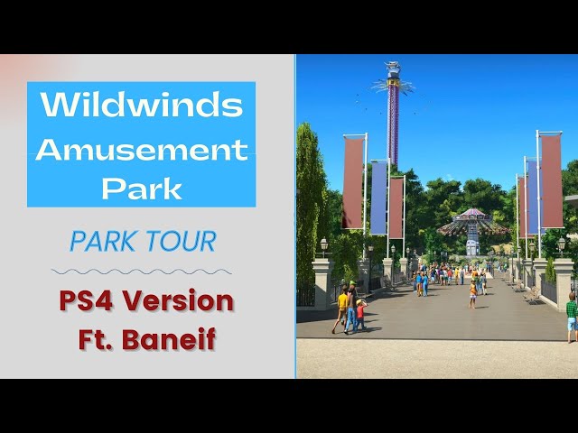 Wildwinds Park Tour (PS4 Edition)/Ft. Baneif