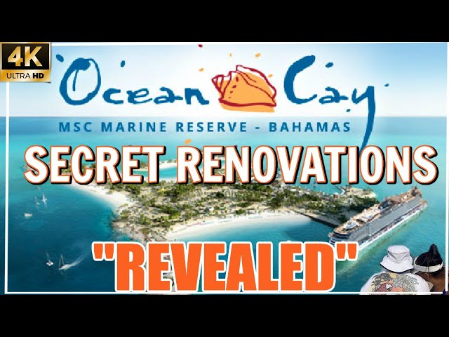 Secret Renovation Revealed: MSC Ocean Cay Island!