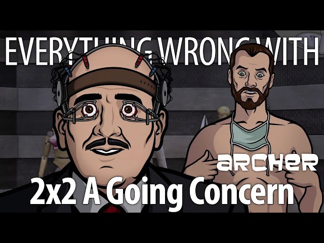 Everything Wrong With Archer S2E2 - "A Going Concern"