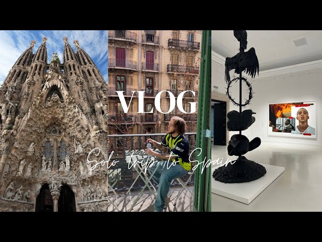 Vlog: Solo Trip to Barcelona 🇪🇸