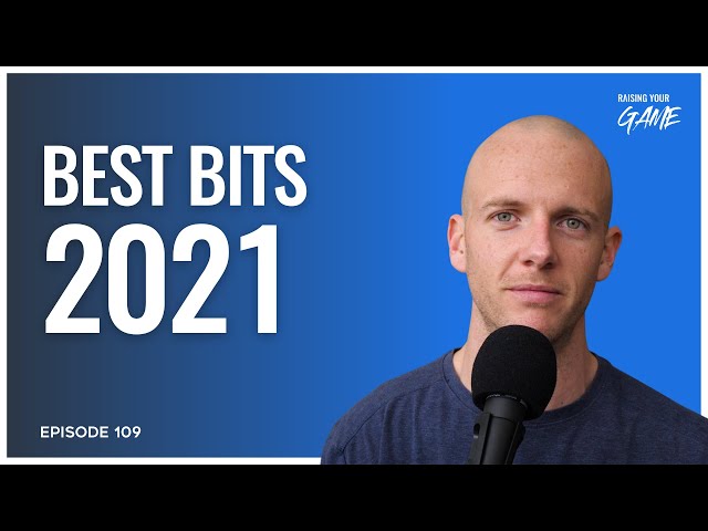 #109 - Best Bits of 2021