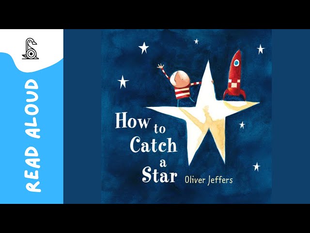 How to Catch a Star by Oliver Jeffers | Read Aloud | Books for Kids & Toddlers