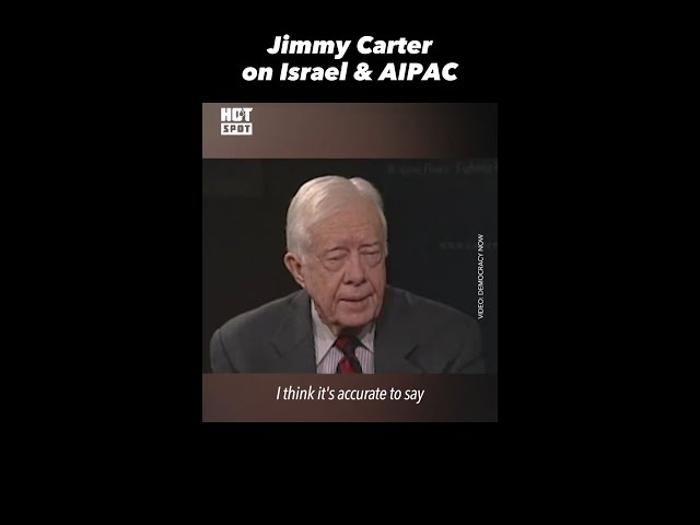 Jimmy Carter On Israel & AIPAC