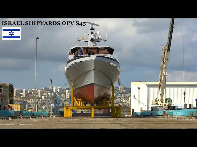 Israel Shipyards Launches Offshore Patrol Vessel (OPV) S-45