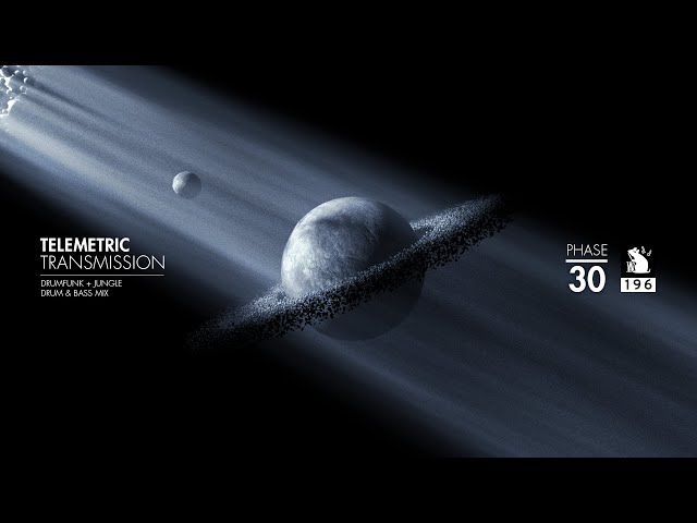 Telemetric Transmission | Phase 30 | Drumfunk + Jungle Drum & Bass Mix