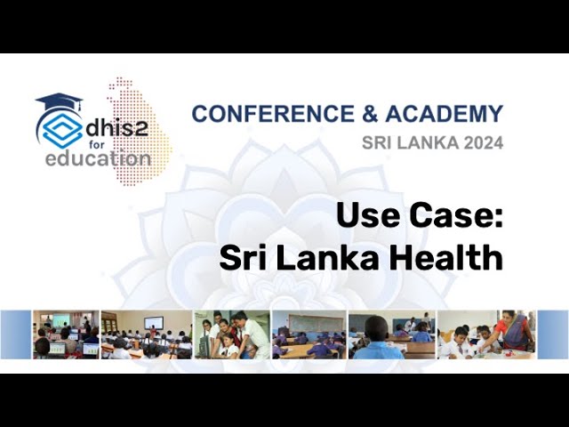 Use Case: Sri Lanka Health - Day 1 - EMIS Conference May 2024