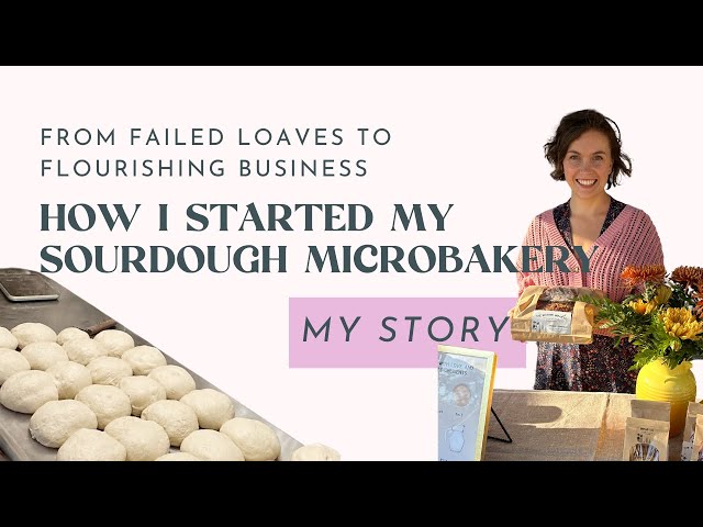 From Failed Loaves to Flourishing Business: My Sourdough Microbakery Story